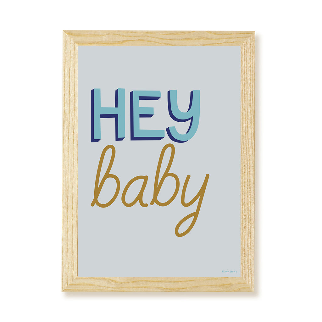 Hey Baby Kids Art Print by Hibou Home