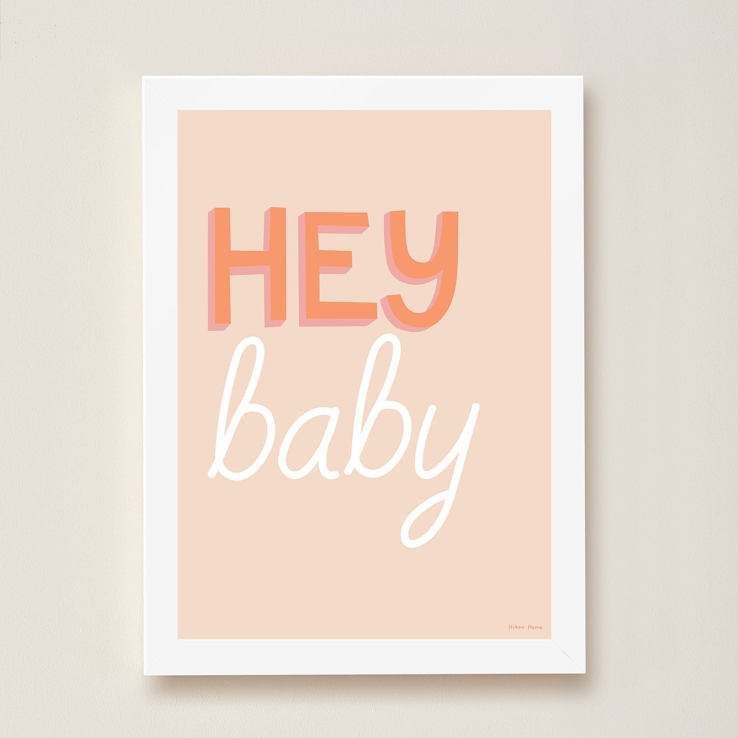 Hey Baby Kids Art Print by Hibou Home
