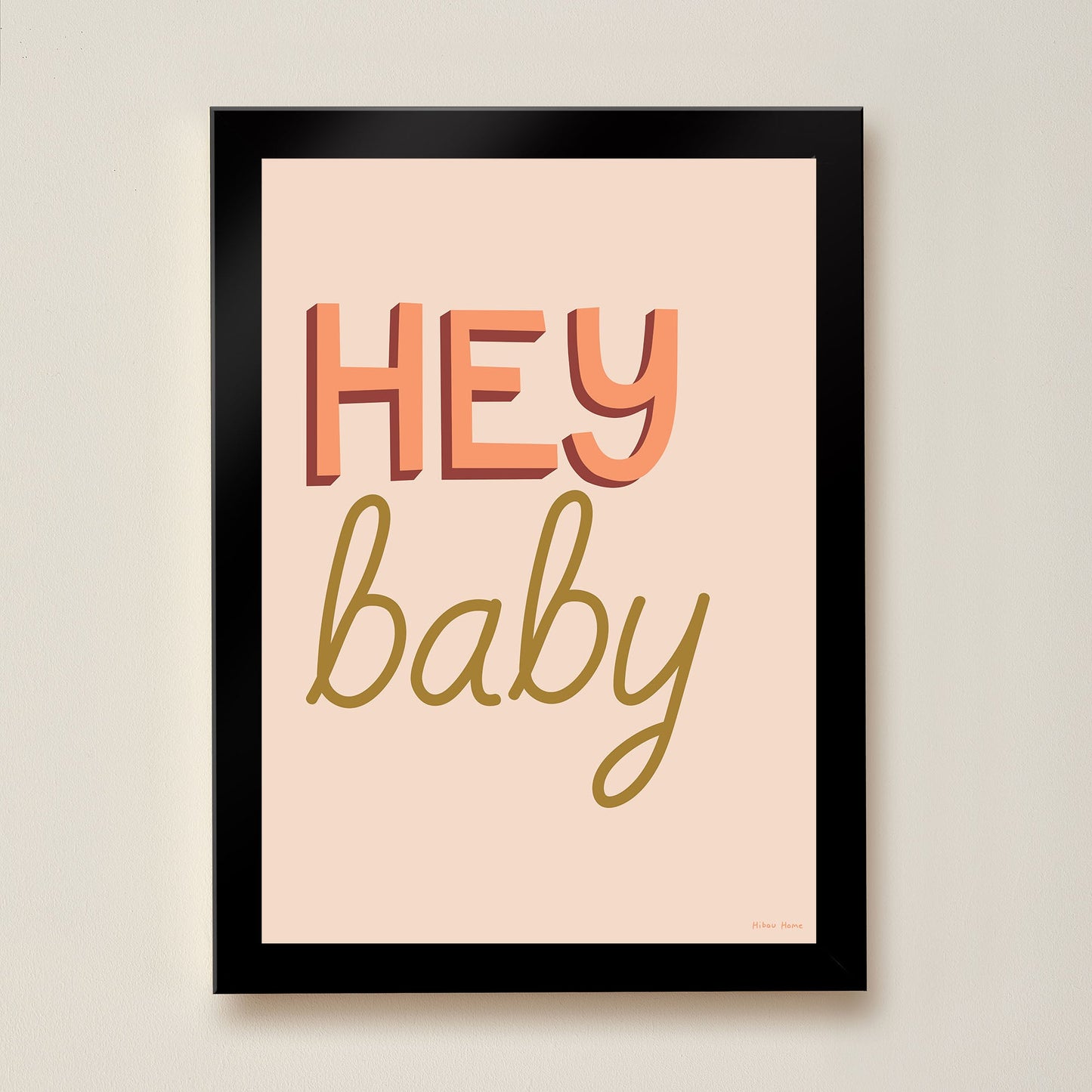 Hey Baby Kids Art Print by Hibou Home