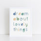 The Little Jones Dream About Lovely Things Print - Greens