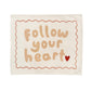 Kid of the Village Follow Your Heart Wall Banner