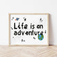 The Little Jones Life is an Adventure Print