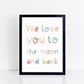 The Little Jones We Love You to the Moon and Back Print