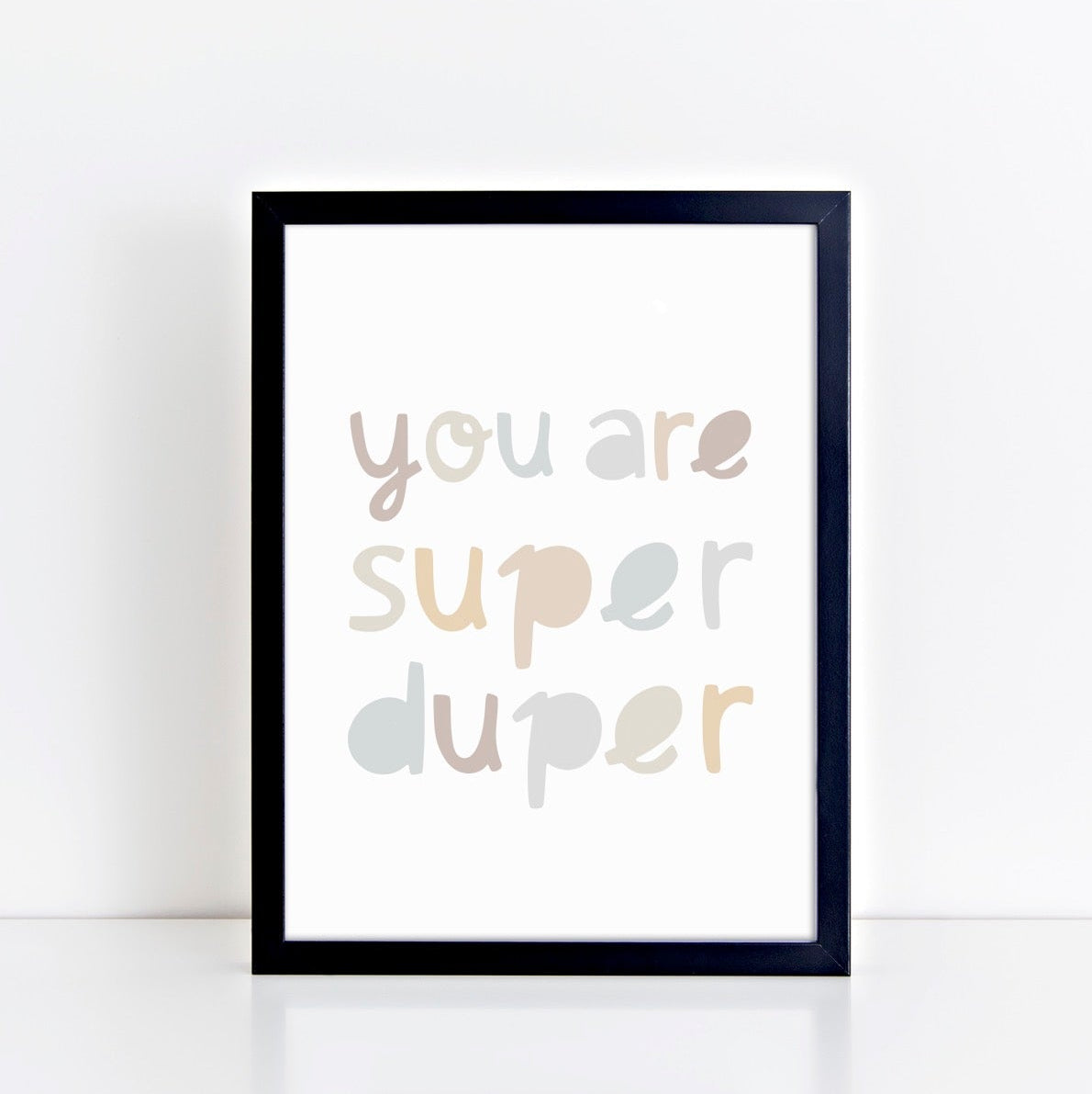 The Little Jones You Are Super Duper Print - Neutrals