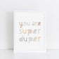The Little Jones You Are Super Duper Print - Neutrals