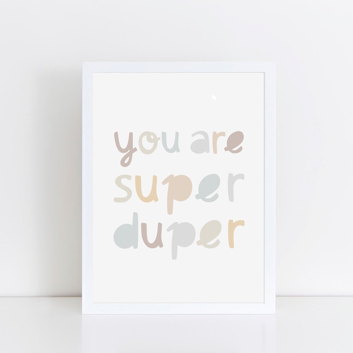 The Little Jones You Are Super Duper Print - Neutrals