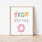Grow Strong Art Print by The Little Jones (3 Sizes Available)