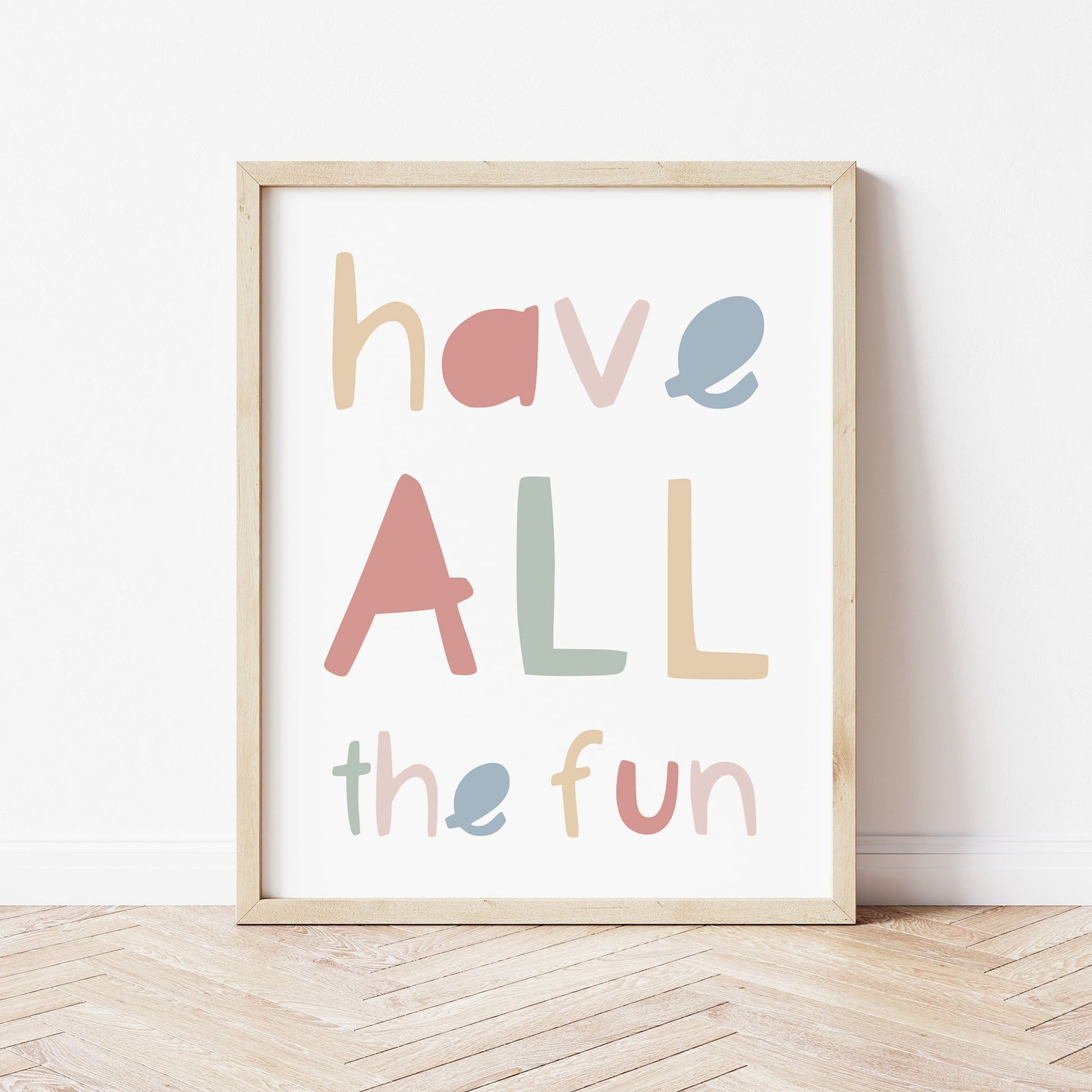 Have All the Fun Print Art Print by The Little Jones (15 Sizes Available)