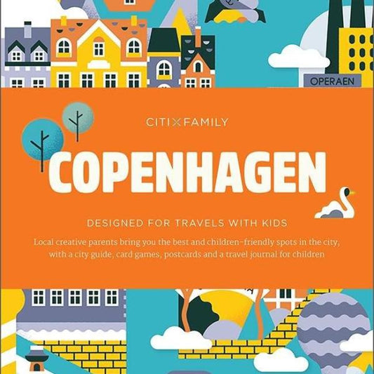 CITIxFamily City Guides - Copenhagen: Designed for travels with kids